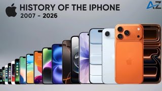 History of The iPhone (2007 - 2026) 