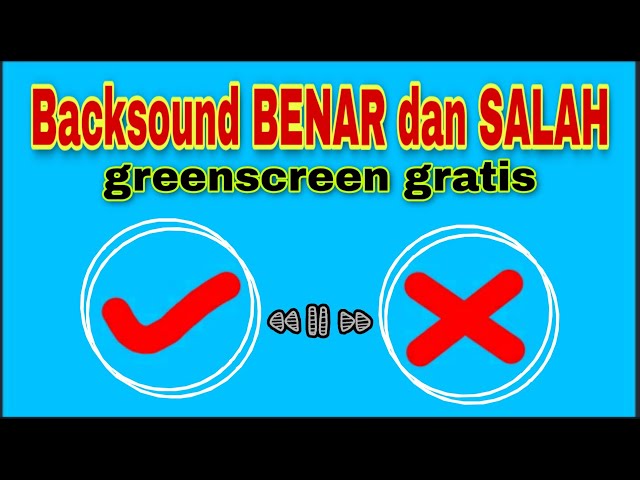 Backsound BENAR dan SALAH || Greenscreen GRATIS class=