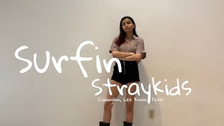 Surfin dance cover- StrayKids (Changbin, Lee Know, Felix)