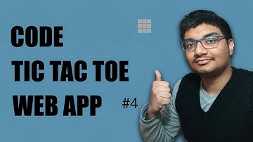 Coding Tic Tac Toe game web app tutorial | Part 4 | HTML CSS JavaScript