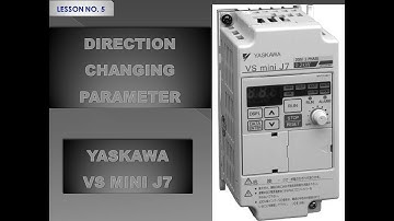 YASKAWA VFD VS MINI J7 DIRECTION CHANGE || HOW TO CHANGE DIRECTION IN YASKAWA VFD || MOTOR DIRECTION
