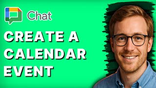 How to Create a Calendar Event from Google Chat (desktop) [2026 Full Guide]