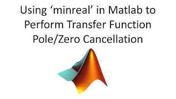 Using ‘minreal’ in Matlab to Perform Transfer Function Pole/Zero Cancellation