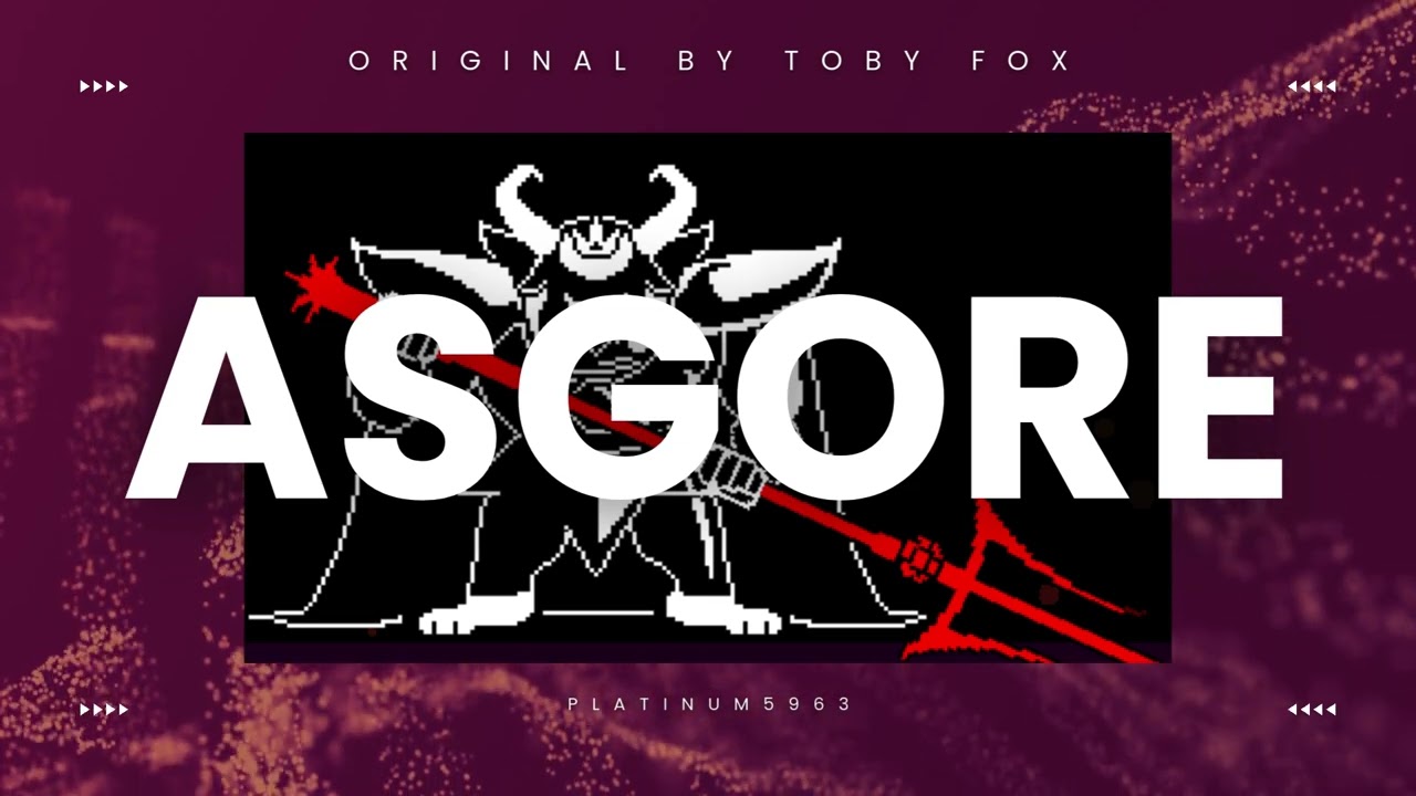 ASGORE (PLATinum5963 Remix)