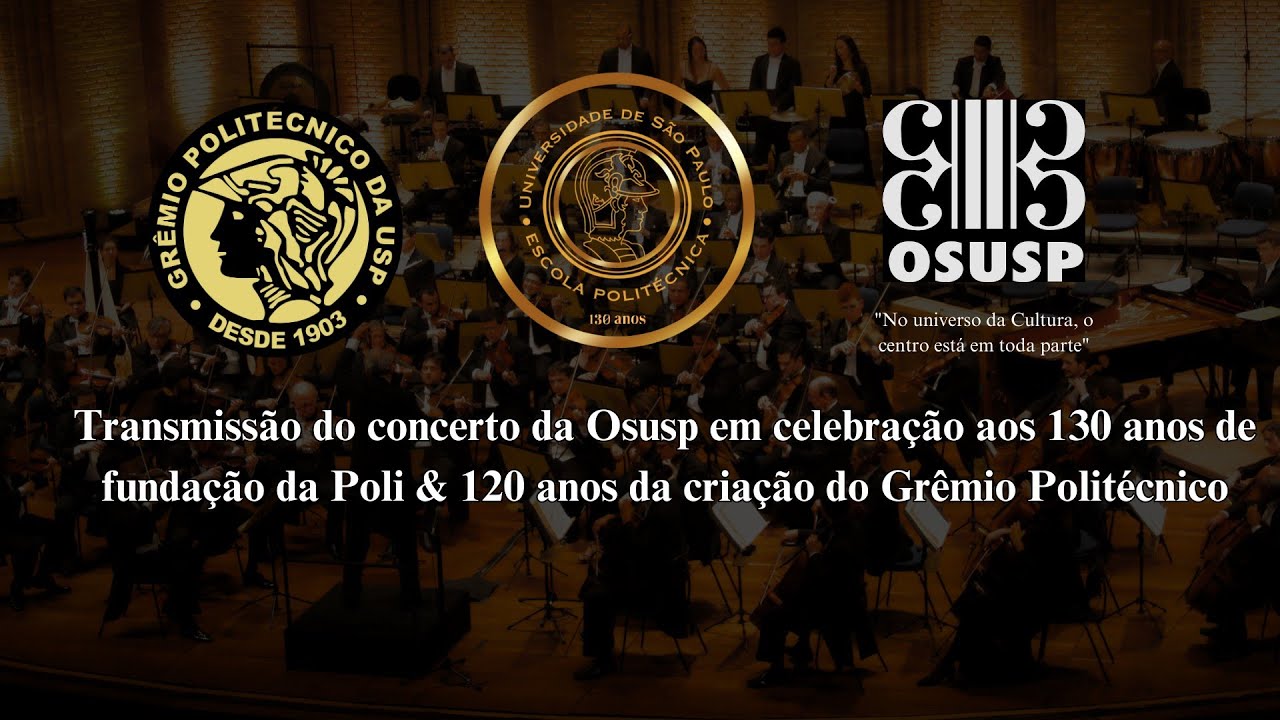 130 Anos da Escola Politécnica da USP e 120 Anos do Grêmio Politécnico