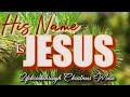 His Name Is Jesus- Lifebreakthrough Christmas Music with Lyrics