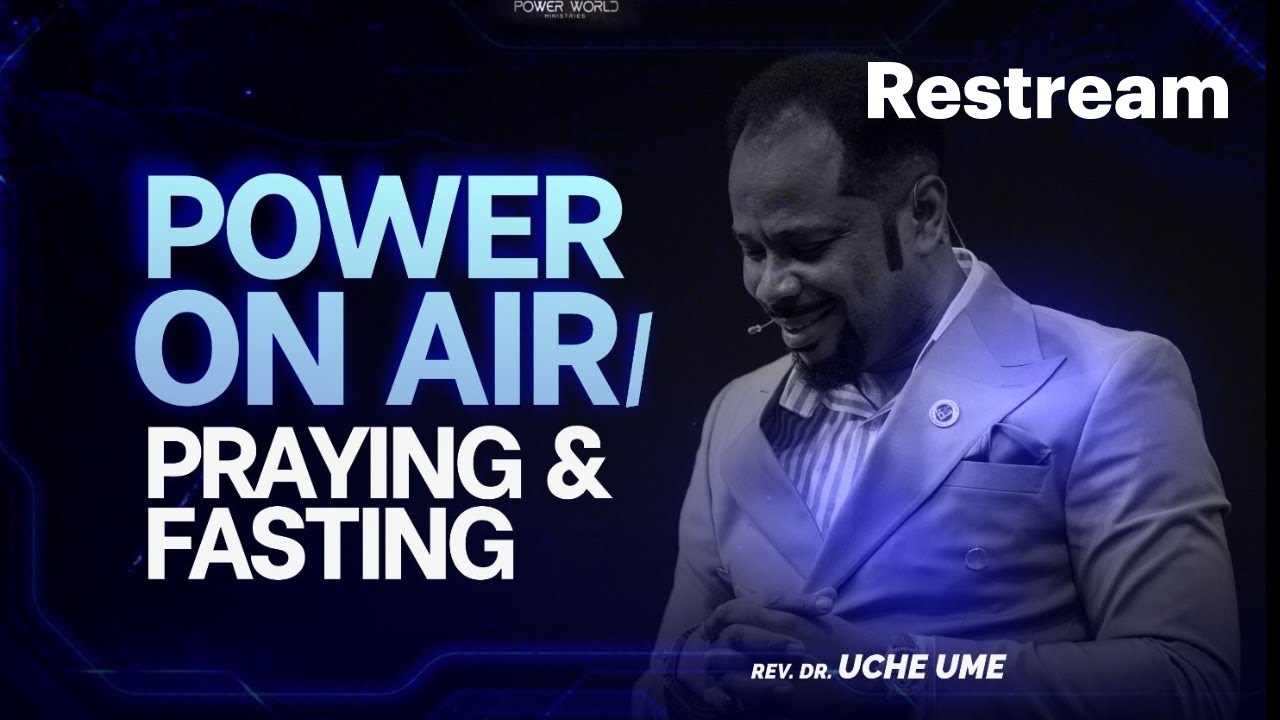 Power on Air/Praying and Fasting ( Day 6 )|| Sat.. 17th January 2026 with Rev Dr Uche Ume