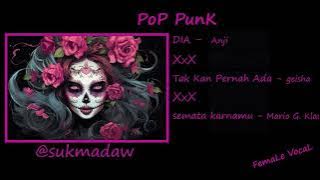 Download lagu PoP Punk, Dia - Anji X Tak Kan Pernah Ada - Geisha X Semata Karnamu -   Mario G. Klau