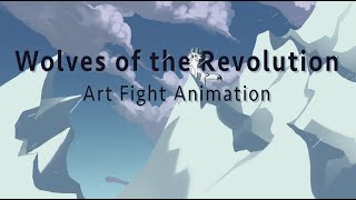 Wolves of the Revolution: Art Fight Animation