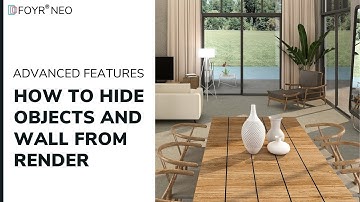 How to Hide Objects and Walls from Renders | Foyr Neo