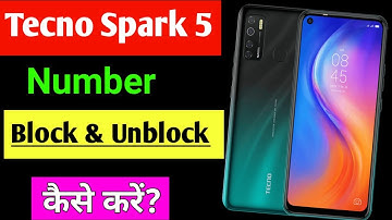 Tecno Spark 5 blacklist setting | Tecno Spark 5 mobile me number block unblock kaise kare