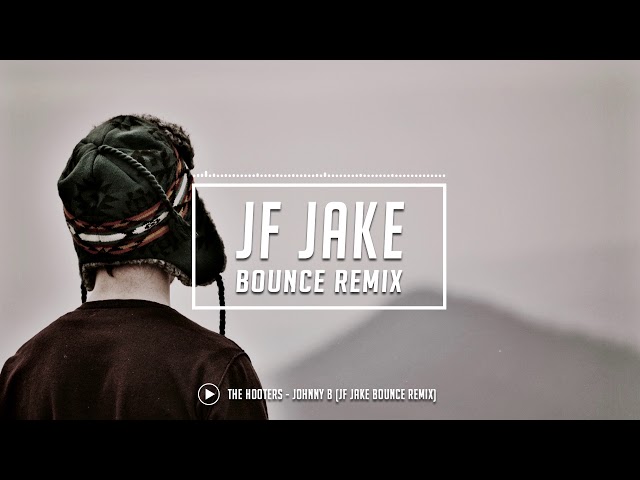 The Hooters - Johnny B (JF Jake Bounce Remix)