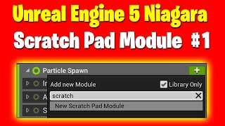 UE5 Niagara #ScratchPad Module #1 | velocity Condition