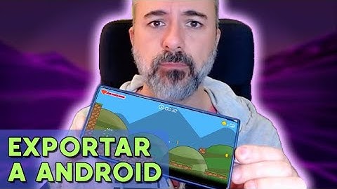 Exportar tu juego a Android desde Unity