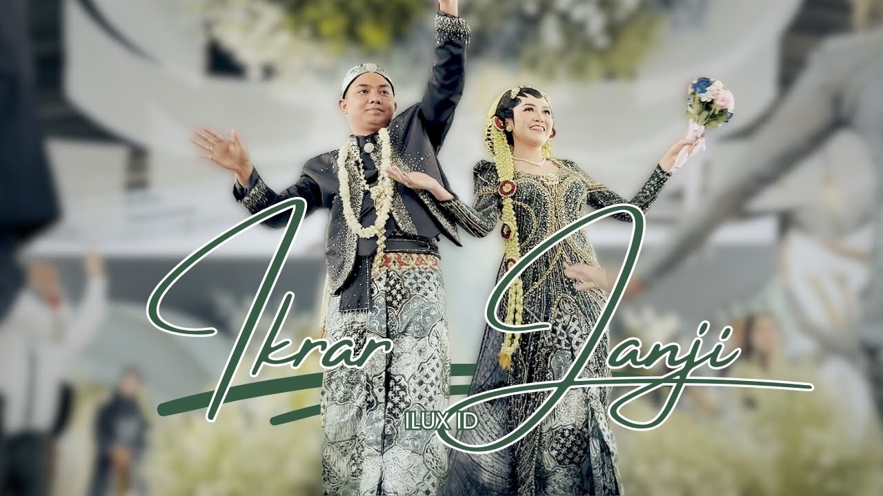 ILUX - IKRAR JANJI (Official Music Video) || Special Wedding Febri Iclik and Mita