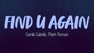 Mark Ronson, Camila Cabello - Find U Again (Unofficial Lyrics)