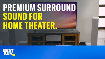 Premium surround sound for home theater. Tech Tips from Best Buy.