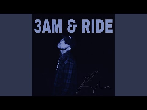 3AM & Ride