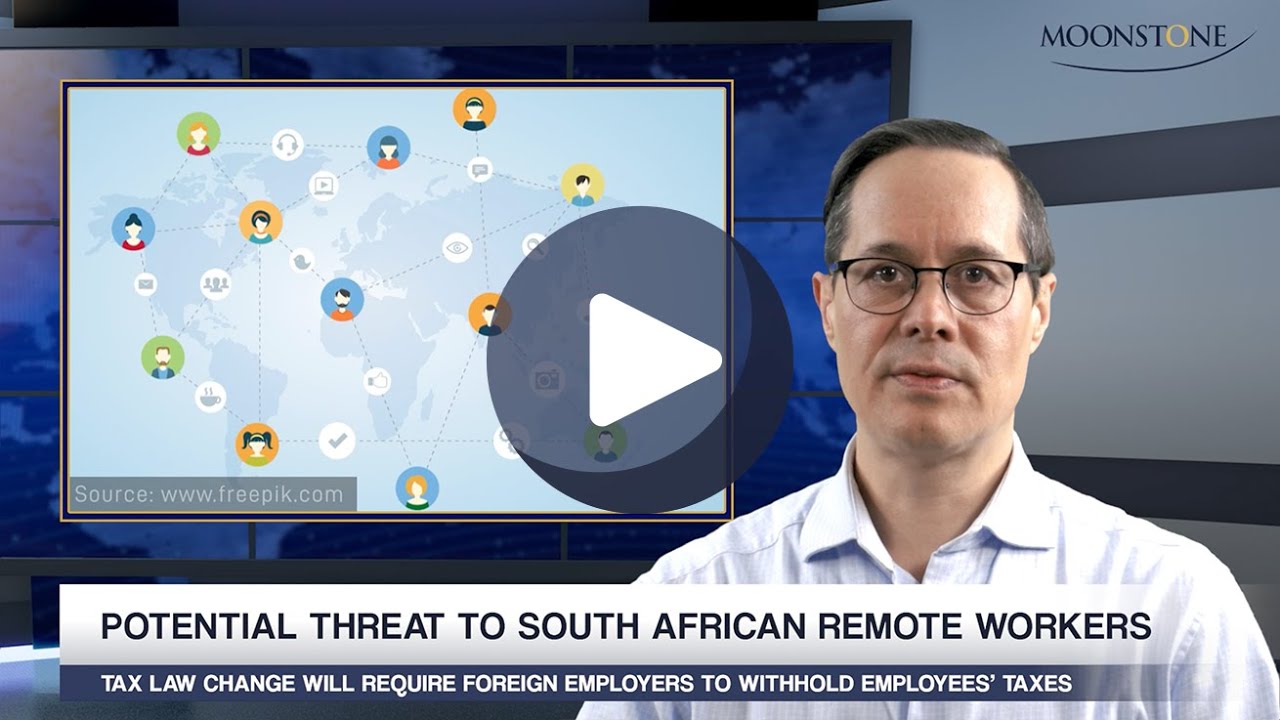 MOONSTONE UPDATE Tax Law Change A Threat To South African Remote moonstone-update-tax-law-change-a-threat-to-south-african-remote