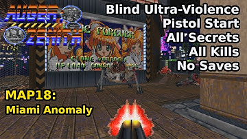 AUGER;ZENITH - MAP18: Miami Anomaly (Blind Ultra-Violence 100%)