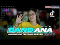 Dj remix terbaru bandana bass bleyer viral tiktok  asmusic official