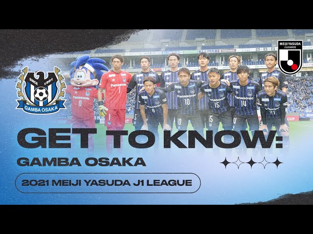 Get To Know J League Gamba Osaka Youtube Get To Know J League Gamba Osaka Youtube