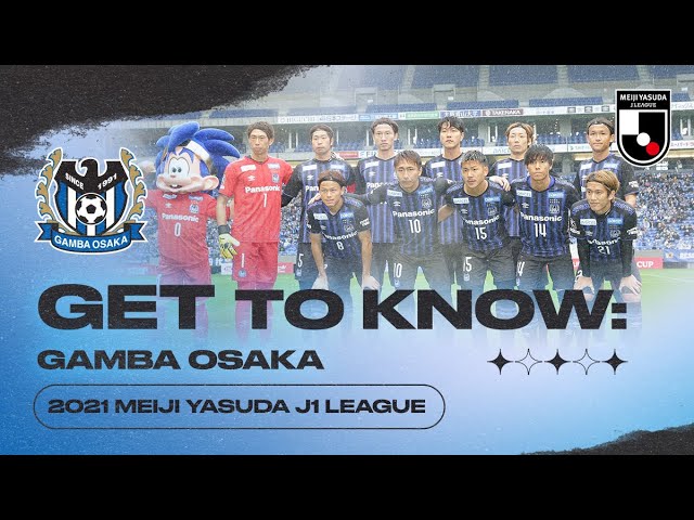 Get To Know J League Gamba Osaka Youtube