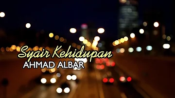 Syair Kehidupan  - AHMAD ALBAR ( Lirik ) HQ Audio