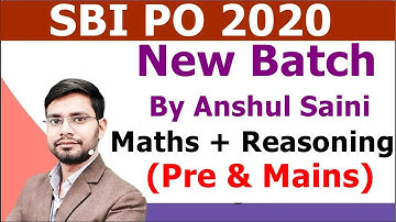 SBI PO 2020 Quantitative Aptitude and Reasoning Batch By Anshul Saini