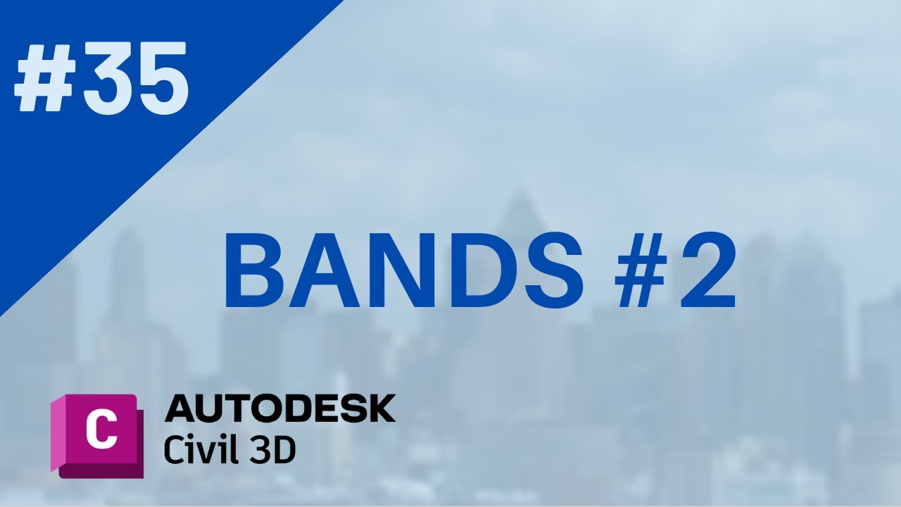 Curso de Civil 3D - Aula 35: Bands #2