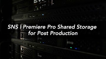 Broadcast2Post: SNS Premiere Pro Shared Storage for Post Production Promo