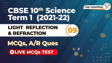 Light Reflection-Refraction - 09 | Class-10 Science | Term1 | MCQs & A/R for Refraction of LIght