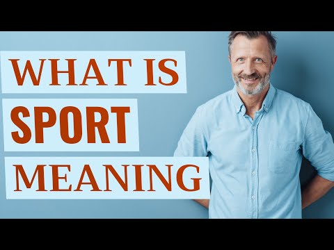 Sport | Meaning of sport