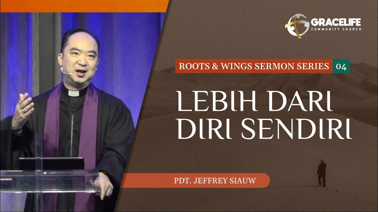 Minggu Palma 2 April 2023: Lebih Dari Diri Sendiri (Pengkhotbah 2:1-11) -- Pdt. Jeffrey Siauw