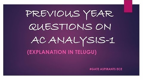 Network Theory - Lec 42. Previous Year Gate Questions on Ac Analysis