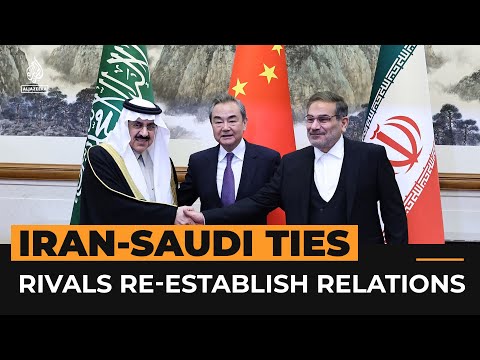 Iran and Saudi Arabia agree to restore relations | Al Jazeera English