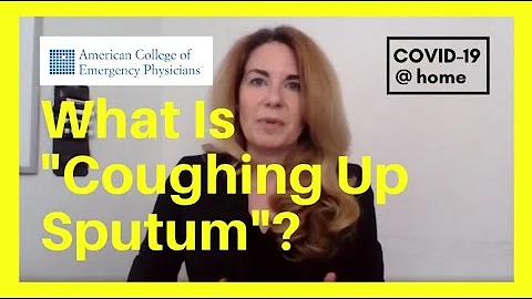 COVID-19: Coughing Up Sputum  Dr. Susan Wilcox, Ha...