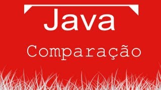 Aula de Java 005 - Operadores de Comparação