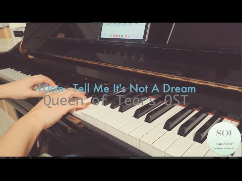Tell Me It's Not A Dream (Solo Piano) - [Queen of Tears OST] 10cm