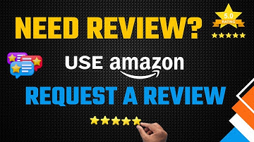 How to Get Reviews on Amazon 2023 - Request A Review on Amazon Seller Central
