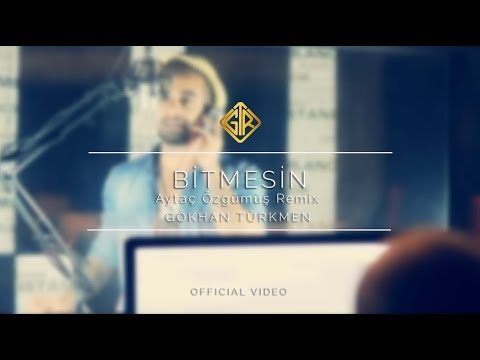 Bitmesin [Aytaç Özgümüş Remix] - Gökhan Türkmen #IptısÇaktıs #Ara