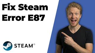 Fix Steam Error E87 (2026 Easy Guide)