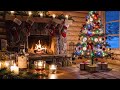 Warm Christmas Cabin 🎄 Smooth Jazz by the Fireplace for Calm Nights