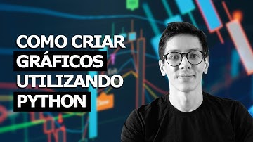 Como Criar Gráficos no Python: Tutorial Simples e Rápido (2024)