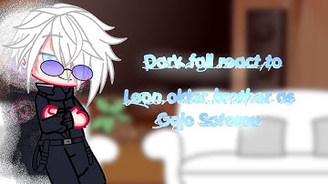 •||Dark fall react to Leon older brother as Gojo Satorou||• 1/1