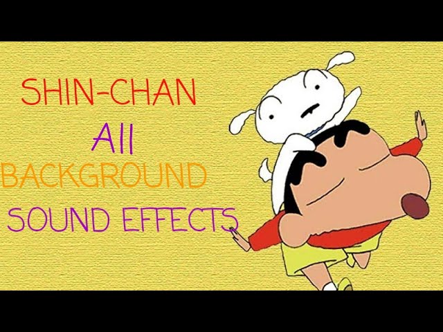 SHIN-CHAN All Background Sound Effects class=