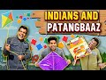 INDIANS and PATANGBAAZ | The Half-Ticket Shows