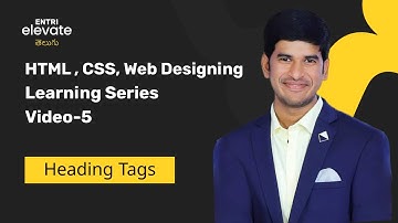 HTML CSS For Beginners|Lesson -5 heading tags| Full Stack Developer With Entri Elevate Telugu