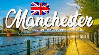 25 BEST Things To Do In Manchester 🇬🇧 UK