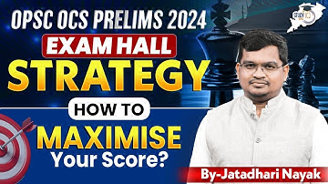 OPSC OCS PRELIMS 2024/ EAXMHALL STRAGY/ BY JATADHARI SIR/ OPSC STUDYIQ /OCS/
